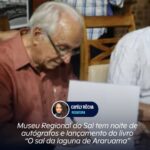 Museu Regional do Sal tem noite de autógrafos e lançamento do livro “O sal da laguna de Araruama”