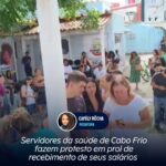 Servidores da saúde de Cabo Frio fazem protesto em prol de recebimento de seus salários