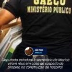 Deputado estadual e secretário de Maricá viram réus em caso de suspeita de propina na construção de hospital