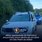 Militar aposentado da Marinha é encontrado morto dentro de um carro em São Pedro da Aldeia