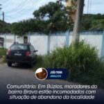 Comunitário: Em Búzios, moradores do bairro Brava estão incomodados com situação de abandono da localidade