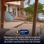 Moradores do bairro Maria Joaquina, em Cabo Frio, informam que ponto de ônibus apresenta risco de tombar