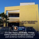 Polícia Militar prende foragido da justiça com extenso histórico criminal em São Pedro da Aldeia