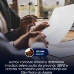 Justiça concede liminar e determina imediata interrupção da greve do SEPE e retorno ao trabalho pelos servidores em São Pedro da Aldeia