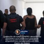 Operação do GAECO/MPRJ desarticula quadrilha que praticava golpes de empréstimos consignados em São Pedro da Aldeia