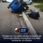 Problemas na coleta de lixo no bairro da Tartaruga afetam moradores e o meio ambiente, em Búzios