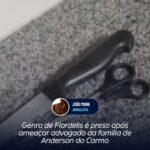 Genro de Flordelis é preso após ameaçar advogado da família de Anderson do Carmo