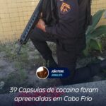 39 Capsulas de cocaina foram apreendidas em Cabo Frio