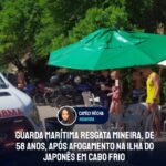 Guarda Marítima resgata mineira, de 58 anos, após afogamento na Ilha do Japonês em Cabo Frio