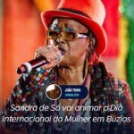 Sandra de Sá vai animar o Dia Internacional da Mulher em Búzios