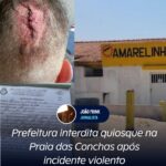 Prefeitura interdita quiosque na Praia das Conchas após incidente violento