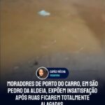 Moradores de Porto do Carro, em São Pedro da Aldeia, expõem insatisfação após ruas ficarem totalmente alagadas