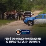 Feto é encontrado por moradores no bairro Vilatur, em Saquarema