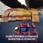 Cocaína é apreendida nesta manhã de segunda feira (11), em Cabo Frio