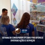 Semana do Consumidor em Cabo Frio oferece diversas ações e serviços