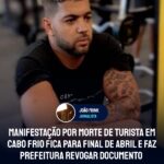 Manifestação por morte de turista em Cabo Frio fica para final de abril e faz prefeitura revogar documento