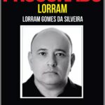 URGENTE: Coordenador de Campanha de Leandro do Bope, ex-vereador Lorram Silveira é condenado a 29 anos de prisão por liderar organização criminosa em Búzios