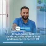 Rafael Aguiar tem candidatura indeferida, mas poderá recorrer no TRE-RJ