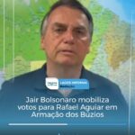 Jair Bolsonaro mobiliza votos para Rafael Aguiar em Armação dos Búzios