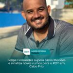 Felipe Fernandes supera Jânio Mendes e sinaliza novos rumos para o PDT em Cabo Frio