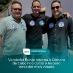 Vanderlei Bento retorna à Câmara de Cabo Frio como o terceiro vereador mais votado
