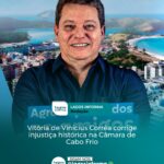 Vitória de Vinícius Corrêa corrige injustiça histórica na Câmara de Cabo Frio