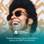 Thalles Roberto leva multidão a praça do INEFI em Búzios