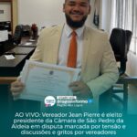 AO VIVO: Vereador Jean Pierre é eleito presidente da Câmara de São Pedro da Aldeia em disputa marcada por tensão, discussões e gritos por vereadores