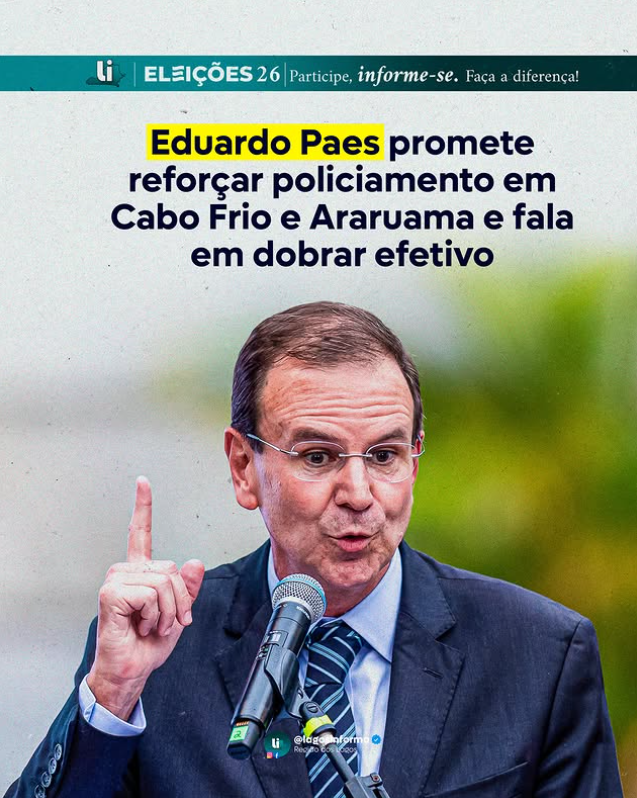 Eduardo Paes promete reforçar policiamento em Cabo Frio e Araruama e fala em dobrar efetivo