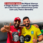 COLUNA: O cheirinho azedo de Miguel Alencar e Diego da Silva — o plano do tapetão em Cabo Frio que desmoronou junto com Lula, Paes e Benedita