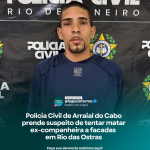 Polícia Civil de Arraial do Cabo prende suspeito de tentar matar ex-companheira a facadas em Rio das Ostras