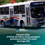 Eleições 2026:  21 linhas de ônibus terão passagem gratuita em Cabo Frio neste domingo (25)
